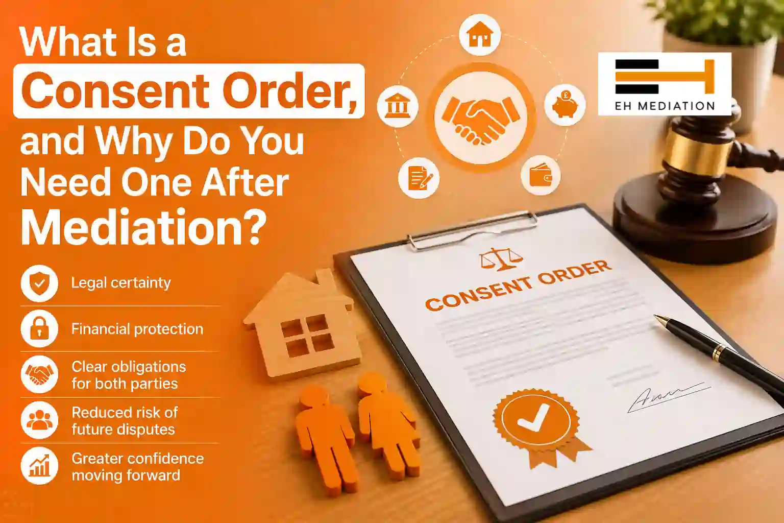 What Is a Consent Order, and Why Do You Need One After Mediation New Milton?